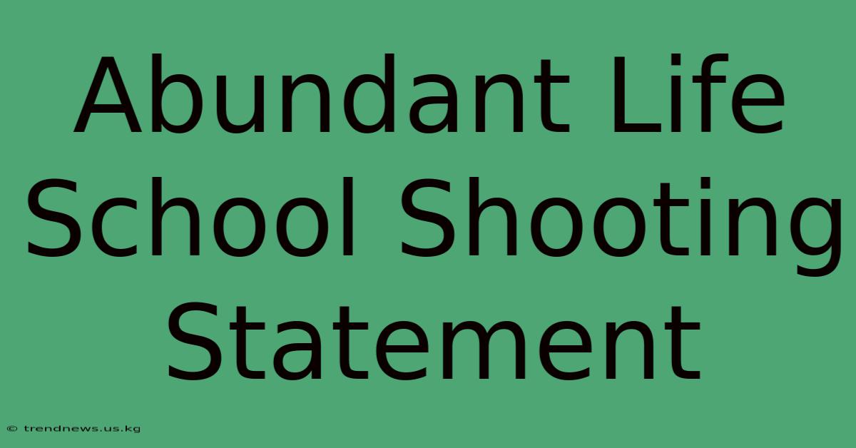 Abundant Life School Shooting Statement