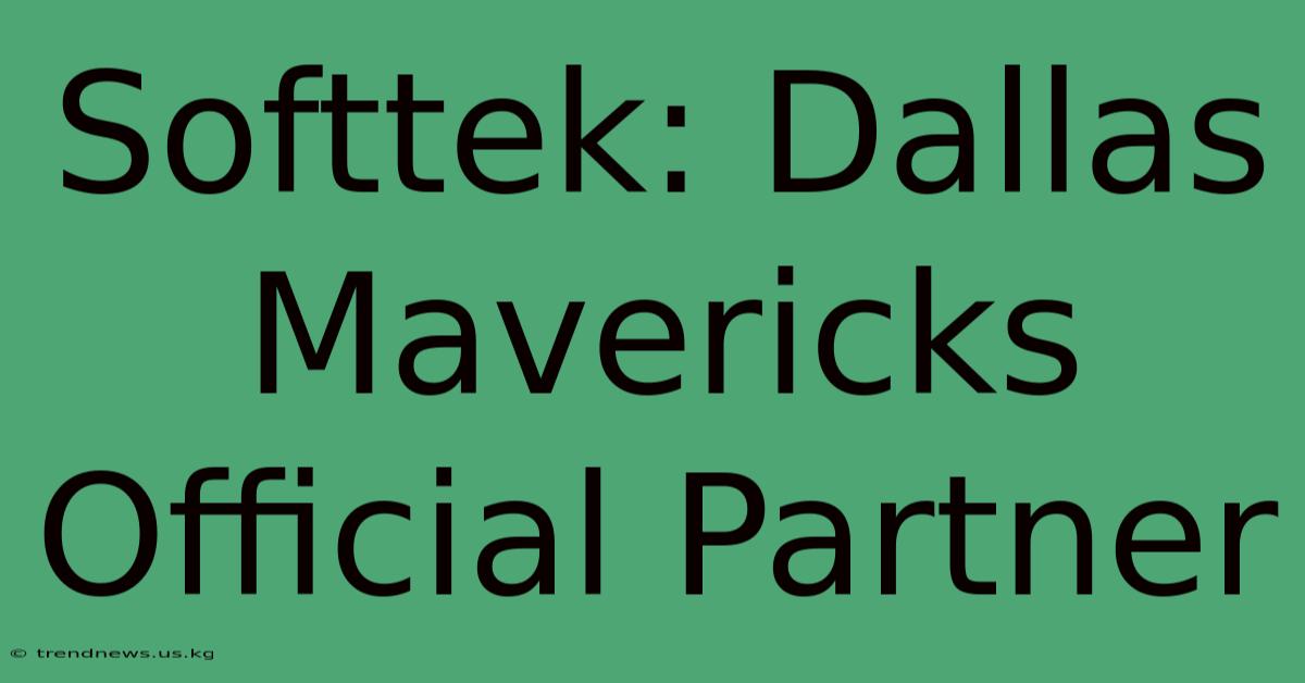 Softtek: Dallas Mavericks Official Partner